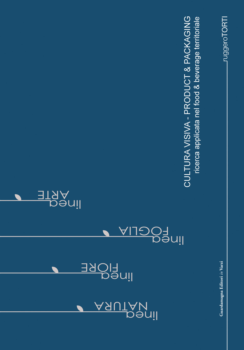 Cultura visiva. Product & packaging. Ricerca applicata nel food e beverage territoriale