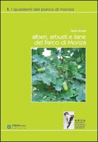 Alberi, arbusti e liane del Parco di Monza