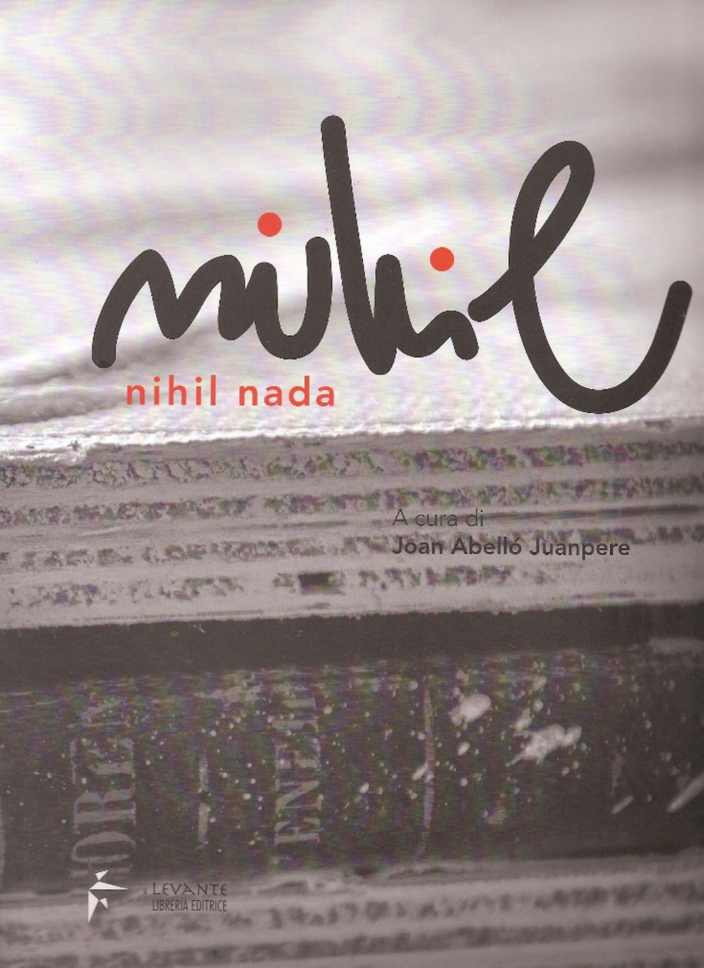 Nihil nada. Opere di Massimo Palumbo. Catalogo della mostra (Madrid, 5-30 giugno 2017). Ediz. italiana e spagnola