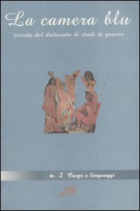 La camera blu. Rivista del dottorato di studi di genere. Vol. 2: Corpi e linguaggi