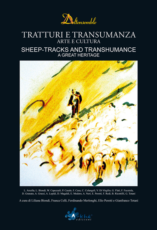 Tratturi e transumanza. Arte e cultura-Sheep-tracks and transhumance. A great heritage