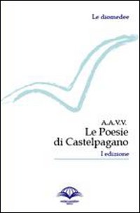 Le poesie di Castelpagano