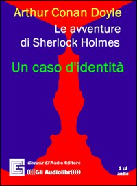 Un caso di identità letto da Claudio Gneusz. Audiolibro. CD Audio