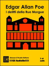I delitti della Rue Morgue. Audiolibro. 2 CD Audio