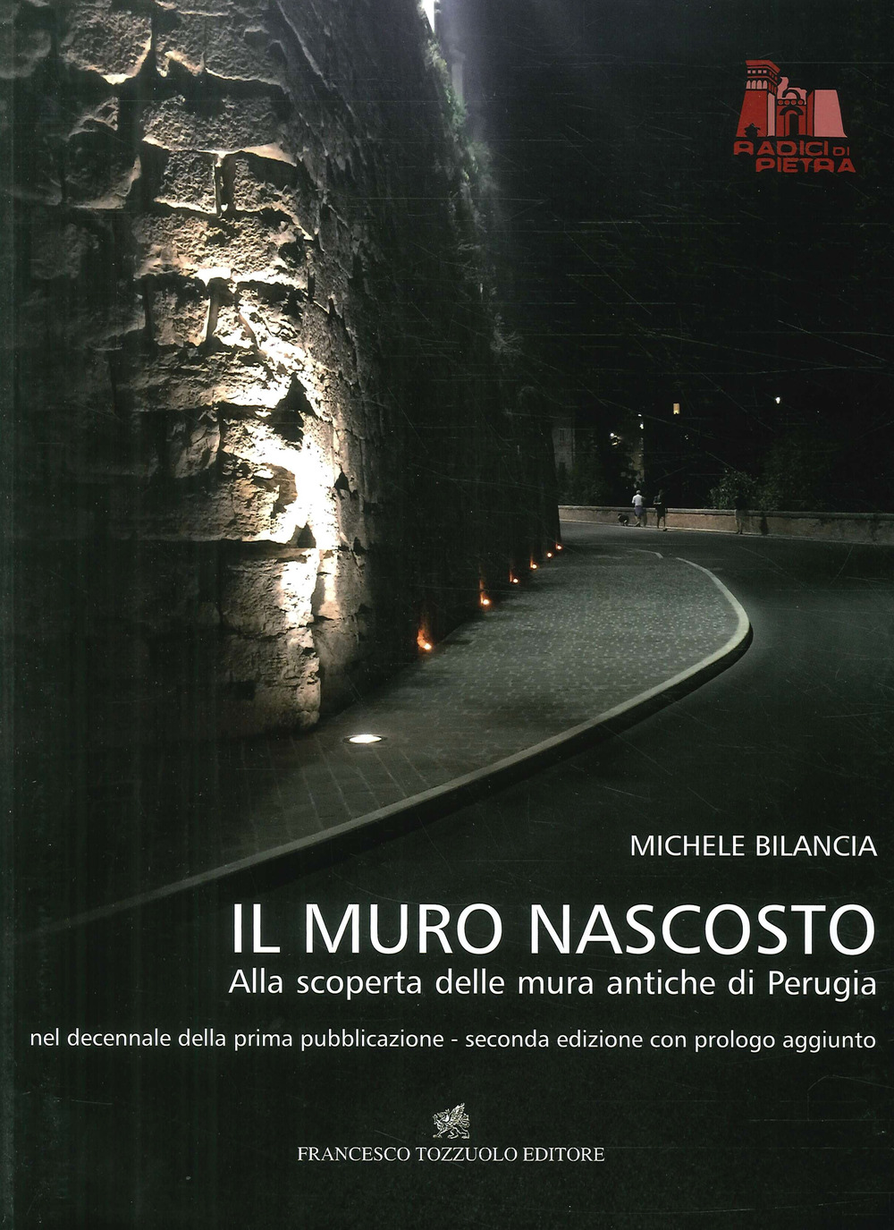 Il muro nascosto. Alla scoperta delle mura antiche di Perugia