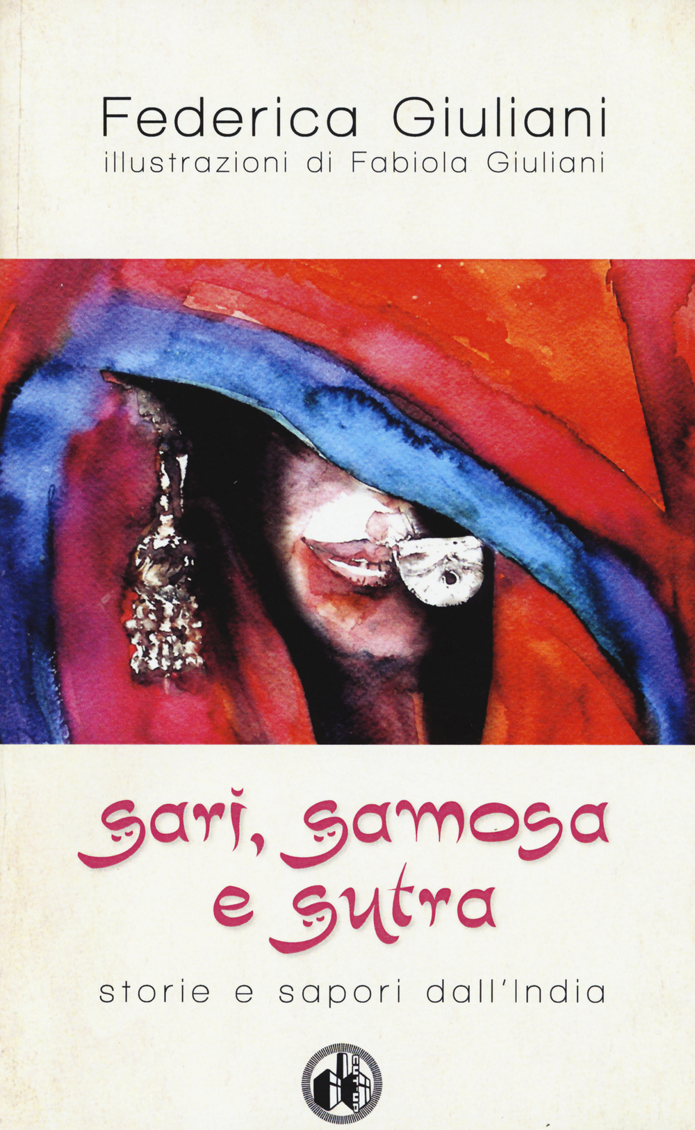 Sari, samosa e sutra. Storie e sapori dall'India