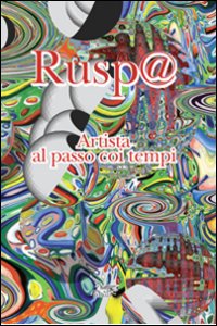 RUSP@. Artista al passo coi tempi