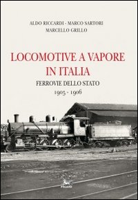 Locomotive a vapore in Italia. Ferrovie dello Stato 1905-1906