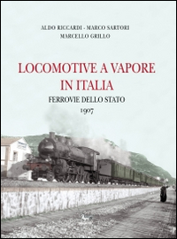 Locomotive a vapore in Italia. Ferrovie dello Stato 1907