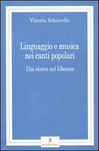 Linguaggio e musica nei canti popolari. Una ricerca nel Vibonese