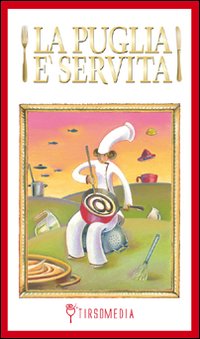 La Puglia è servita 2012. Ediz. inglese