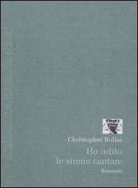 Ho udito le sirene cantare