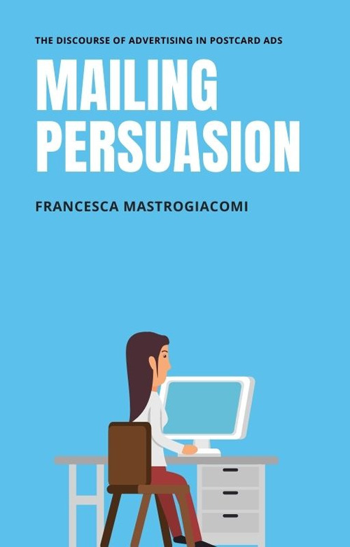 Mailing persuasion. The discourse of advertising in postcard ads