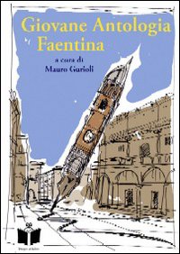 Giovane antologia faentina. PiccoLink e dintorni