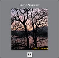 Qui è lontano. 55 diari di bordo