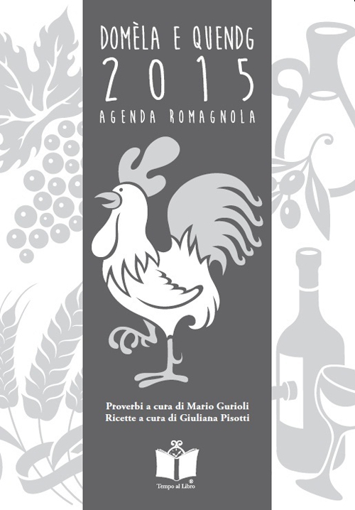 Domèla e quendg. Agenda romagnola 2015