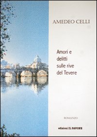 Amori e delitti sulle rive del Tevere