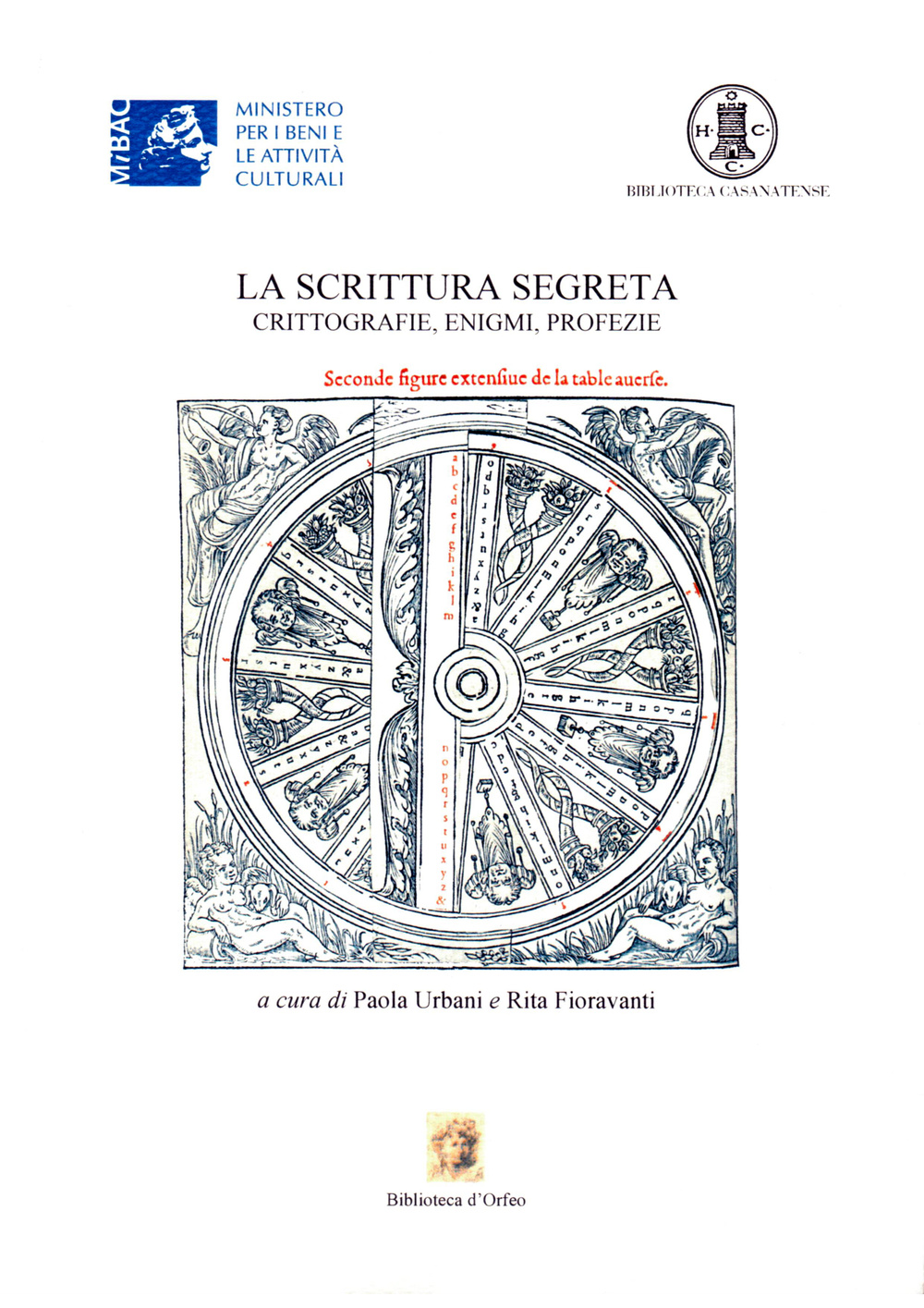 La scrittura segreta. Crittografie, enigmi, profezie. Catalogo della mostra