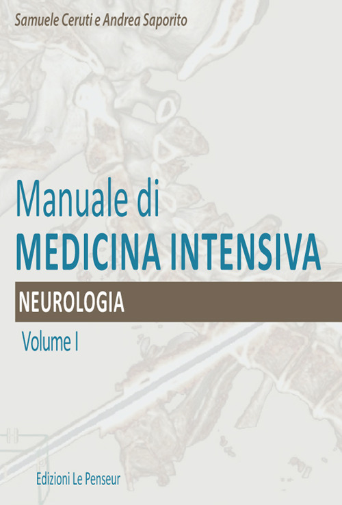 Manuale di medicina intensiva. Vol. 1: Neurologia