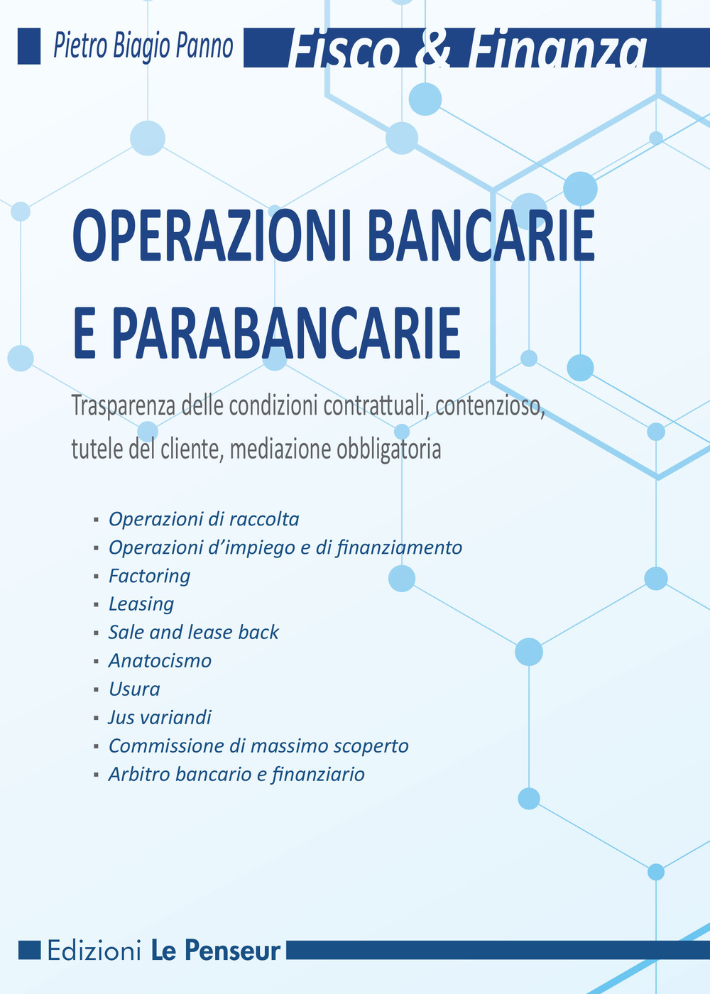 Operazioni bancarie e parabancarie. Trasparenza delle condizioni contrattuali, contenzioso, tutele del cliente, mediazione obbligatoria