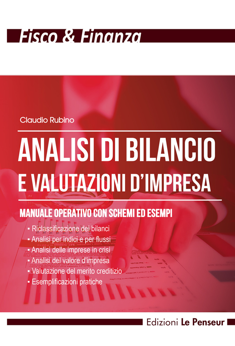 Analisi di bilancio e valutazioni d'impresa. Manuale operativo con schemi ed esempi