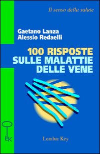Cento risposte sulle malattie delle vene