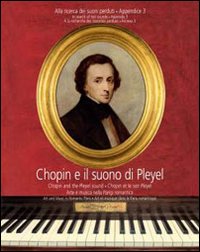 Chopin e il suono di Pleyel. Arte e musica nella Parigi romantica