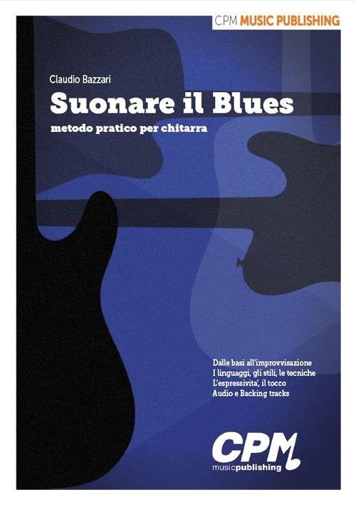 Suonare il blues. Metodo pratico per chitarra