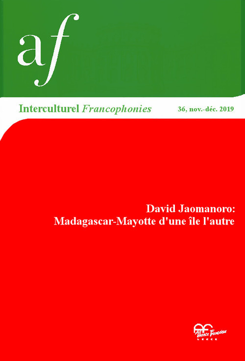 Interculturel. Quaderni dell'Alliance française, Associazione culturale italo-francese. Francophonies. Vol. 36: David Jaomanoro: Madagascar-Mayotte d'une ile l'autre