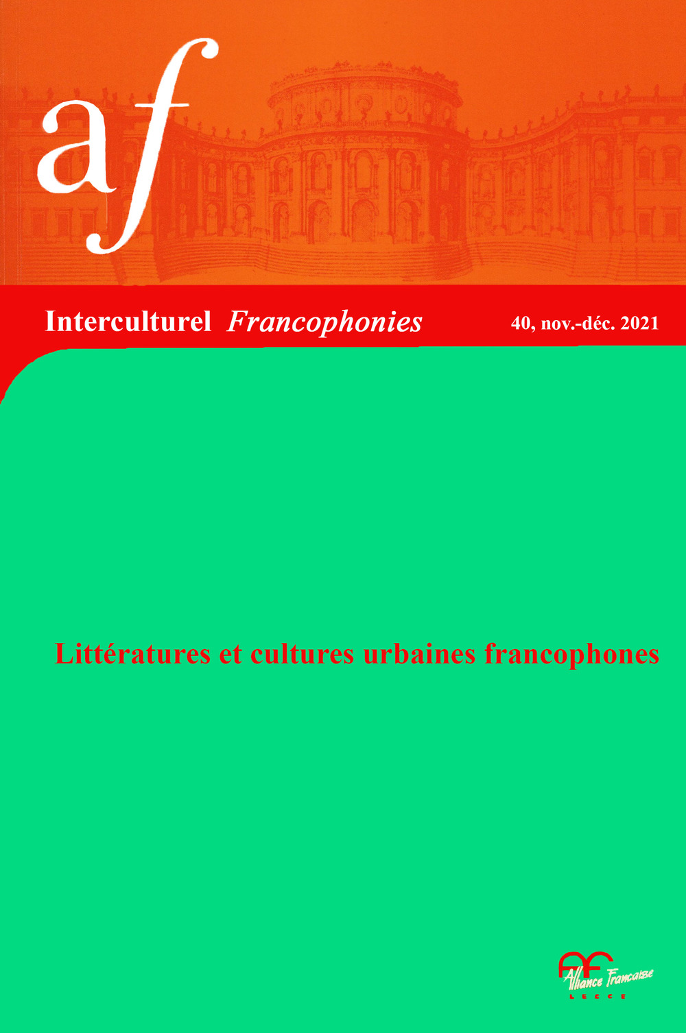 Interculturel. Quaderni dell'Alliance française, Associazione culturale italo-francese. Francophonies. Vol. 40
