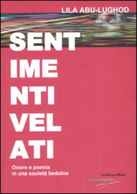 Sentimenti velati. Onore e poesia in una società beduina
