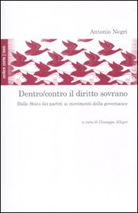 Dentro/contro il diritto sovrano. Dallo Stato dei partiti ai movimenti della governance