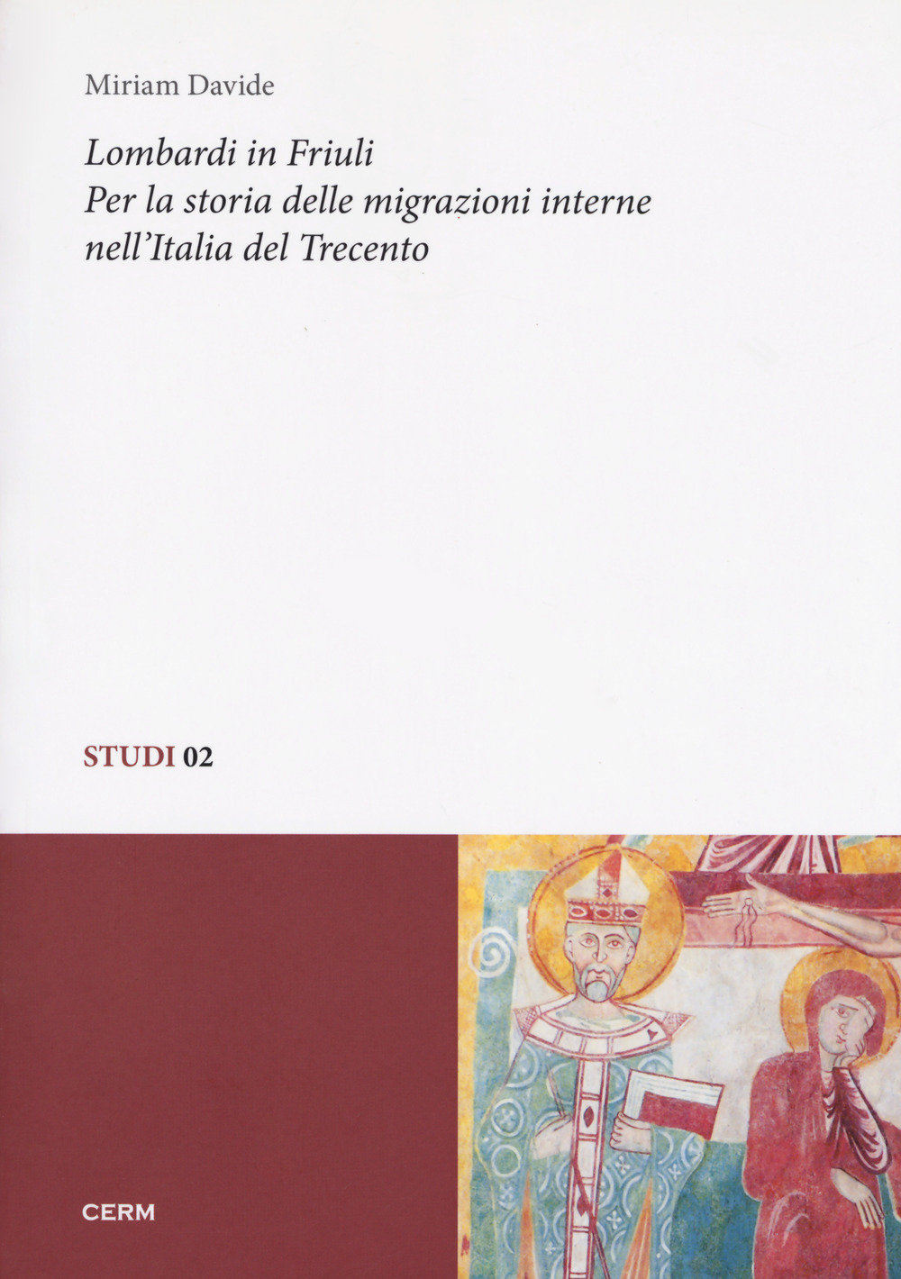 Lombardi in Friuli. Per la storia delle migrazioni interne nell'Italia del Trecento