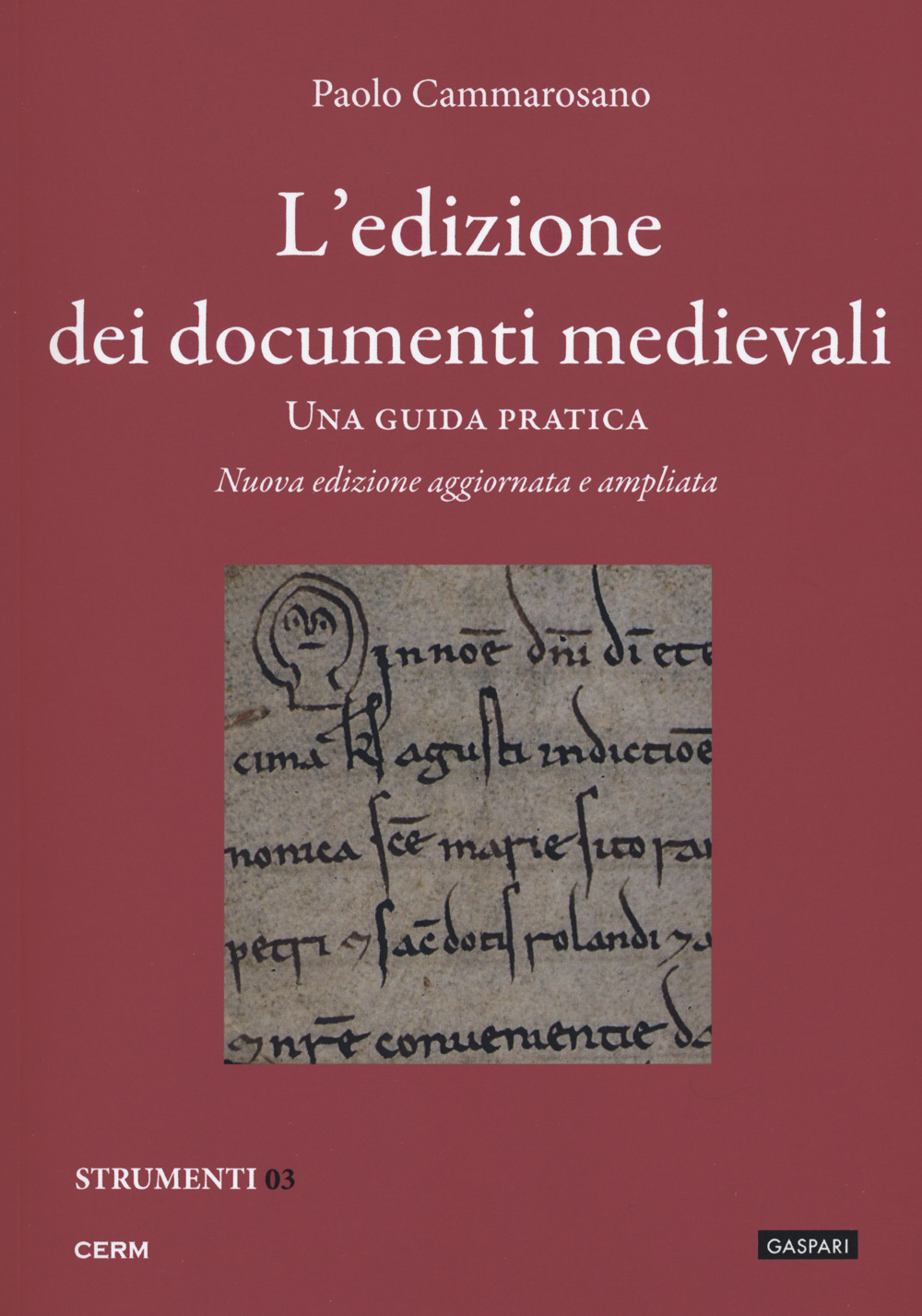 L'edizione dei documenti medievali. Una guida pratica
