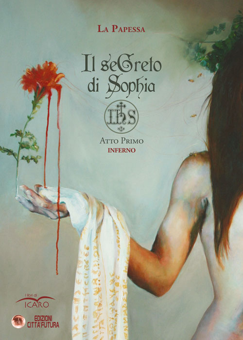 Il segreto di Sophia. IHS. Atto Primo. Inferno