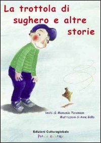 La trottola di sughero e altre storie