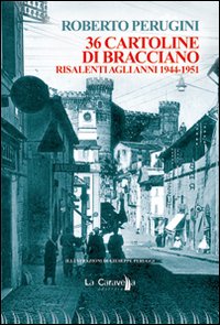 Trentasei cartoline di Bracciano risalenti agli anni 1944-1951