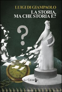 La storia, ma che storia è?