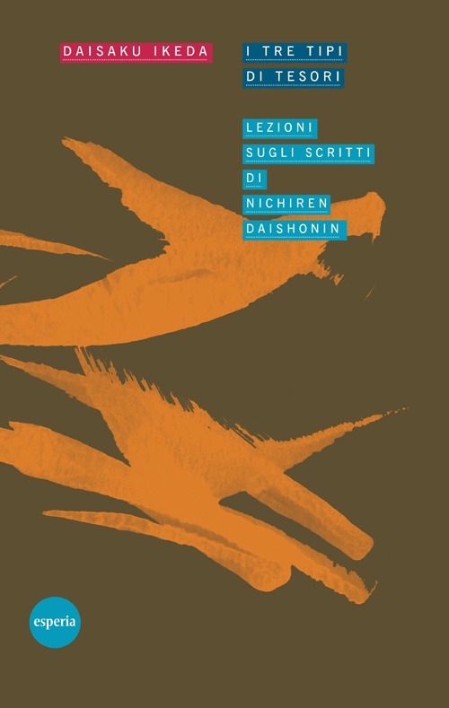 I tre tipi di tesori. Lezioni sugli scritti di Nichiren Daishonin