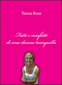 Fatti e misfatti di una donna tranquilla