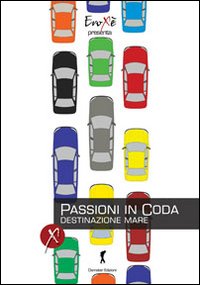 Passioni in coda. Destinazione mare