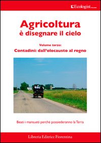 L'ecologist italiano. Agricoltura è disegnare il cielo. Vol. 9