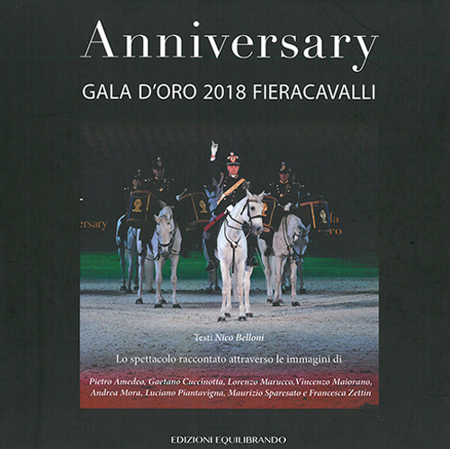 Anniversary. Gala d'oro 2018 Fieracavalli