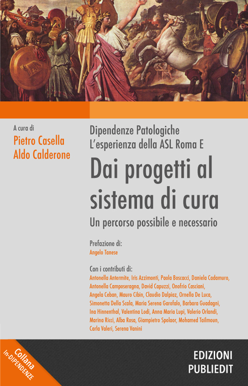 Dai progetti al sistema di cura. Dipendenze patologiche, l'esperienza della ASL Roma E. Un progetto possibile e necessario
