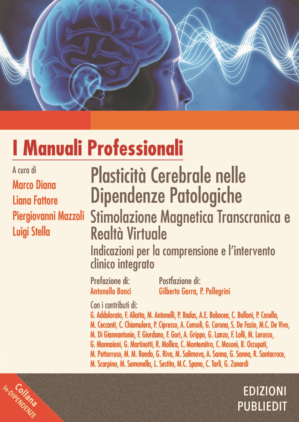 Plasticità cerebrale nelle dipendenze patologiche. Stimolazione magnetica transcranica e realtà virtuale: indicazioni per la comprensione e l’intervento clinico integrato