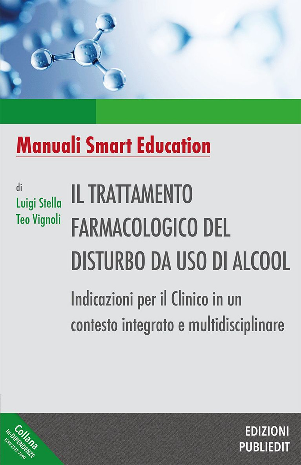 Il trattamento farmacologico del disturbo da uso di alcool. Indicazioni per il clinico in un contesto integrato e multidisciplinare