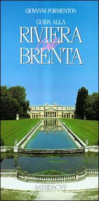 Guida alla riviera del Brenta