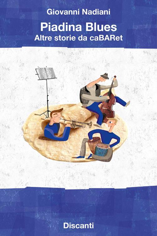 Piadina blues. Altre storie da caBARet