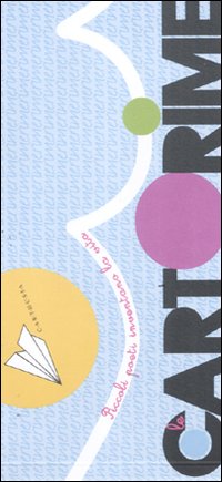 Le cartorime. Piccoli poeti inventano la vita