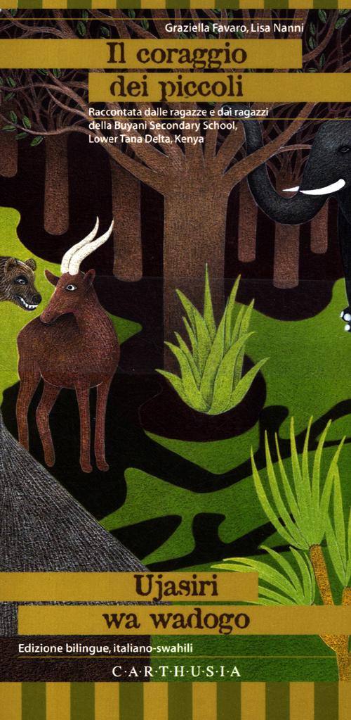 Il coraggio dei piccoli. Ediz. italiana e swahili